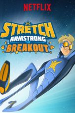 Stretch Armstrong The Breakout (2018)